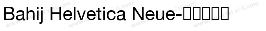 Bahij Helvetica Neue字体转换